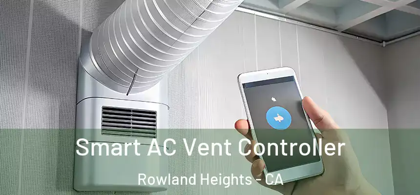 Smart AC Vent Controller Rowland Heights - CA
